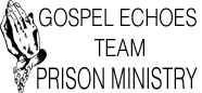 Gospel Echoes Team Prison Ministry